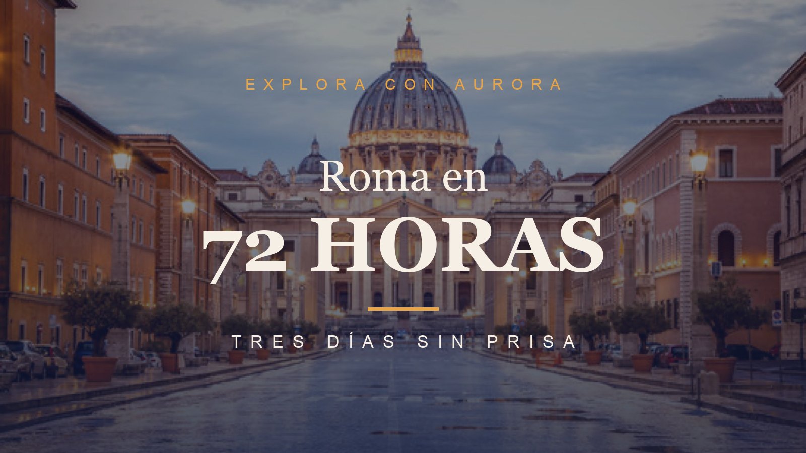 Roma en 72 horas, itinerario para tres días